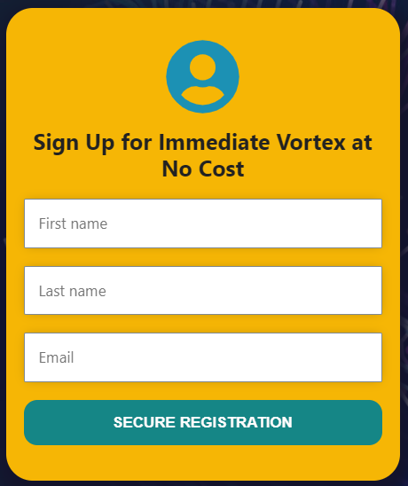 Immediate Vortex sign up